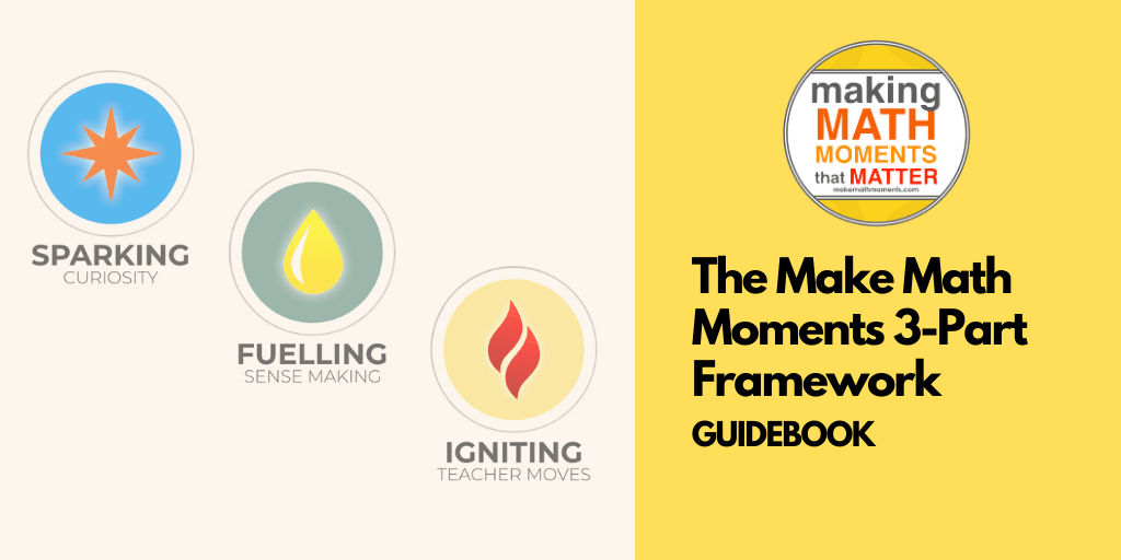 MMM - Make Math Moments 3-Part Framework Make Math Moments 3-Part Framework Guidebook