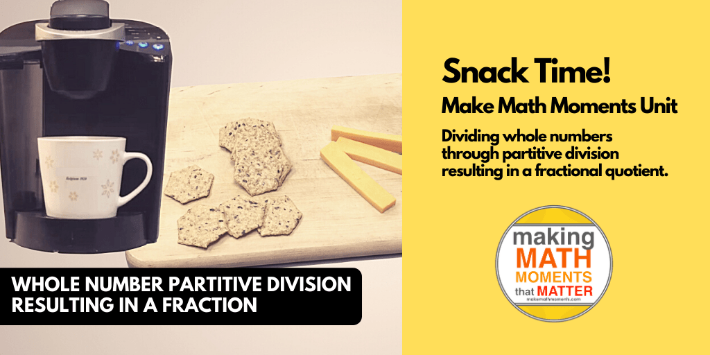 MMM Unit - Snack Time - Featured Image MMM Unit - Snack Time Fractions Unit